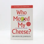 Who Moved My Cheese? by Spencer Johnson