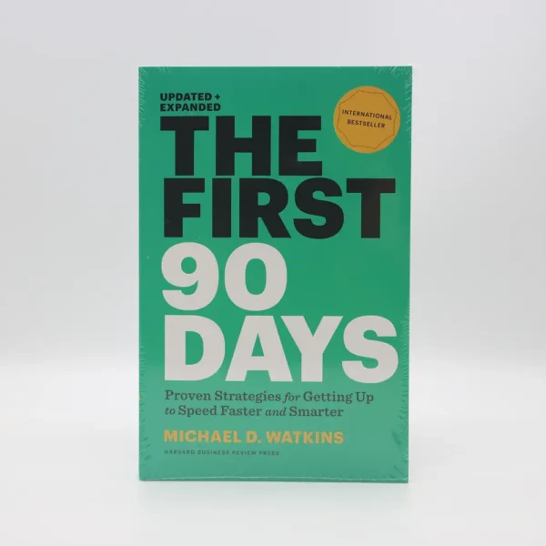 The First 90 Days by Michael D. Watkins