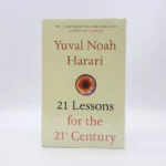 21 Lessons for the 21st Century by Yuval Noah Harari