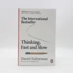 Thinking, Fast and Slow by Daniel Kahneman