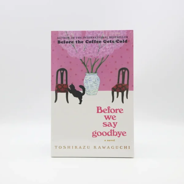 Before We Say Goodbye by Toshikazu Kawaguchi