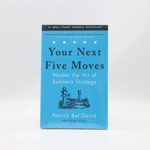 Your Next Five Moves by Patrick Bet-David