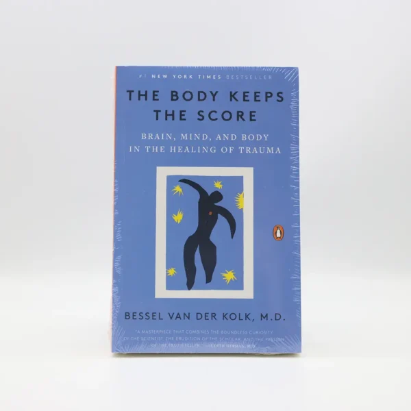 The Body Keeps the Score by Bessel Van Der Kolk