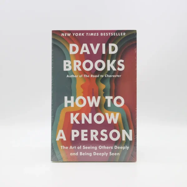 How to Know a Person by David Brooks