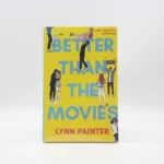 Better Than the Movies by Lynn Painter