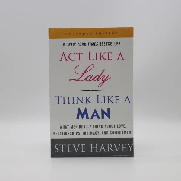 Act Like a Lady Think Like a Man by Steve Harvey