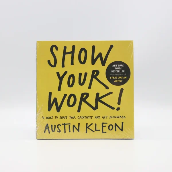 Show Your Work by Austin Kleon